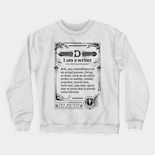 Writer's disclaimer Crewneck Sweatshirt